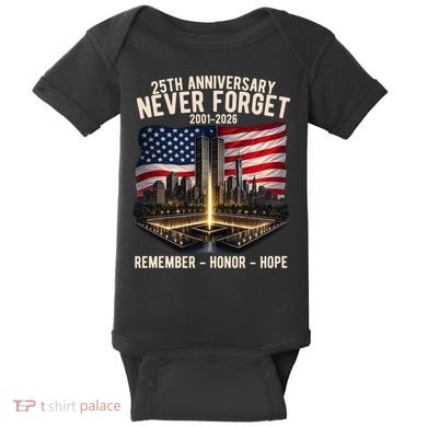 9/11 25th Anniversary Never Forget 911 Memorial 2001-2026 USA Baby Bodysuit