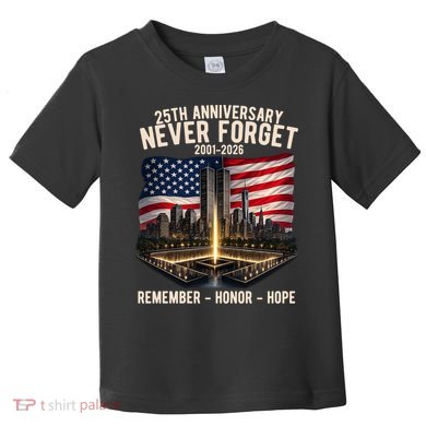 9/11 25th Anniversary Never Forget 911 Memorial 2001-2026 USA Toddler T-Shirt