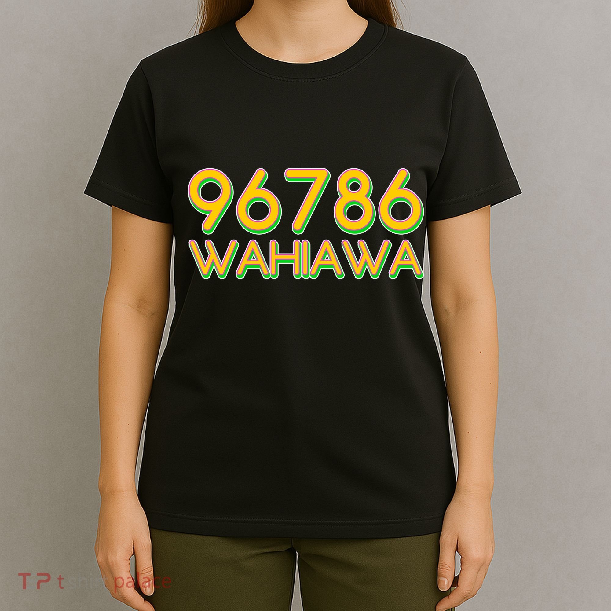 96786 Wahiawa  T-Shirt