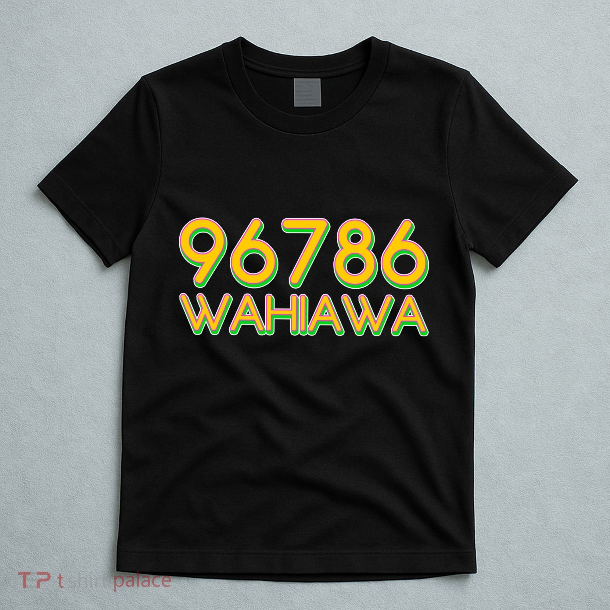 96786 Wahiawa  T-Shirt