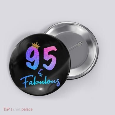 95 And Fabulous 95th Birthday 95 Years Old Bday Gift Button