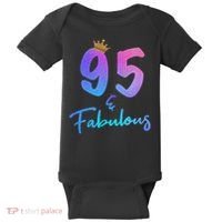95 And Fabulous 95th Birthday 95 Years Old Bday Gift Baby Bodysuit thumb 0