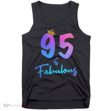 95 And Fabulous 95th Birthday 95 Years Old Bday Gift Tank Top
