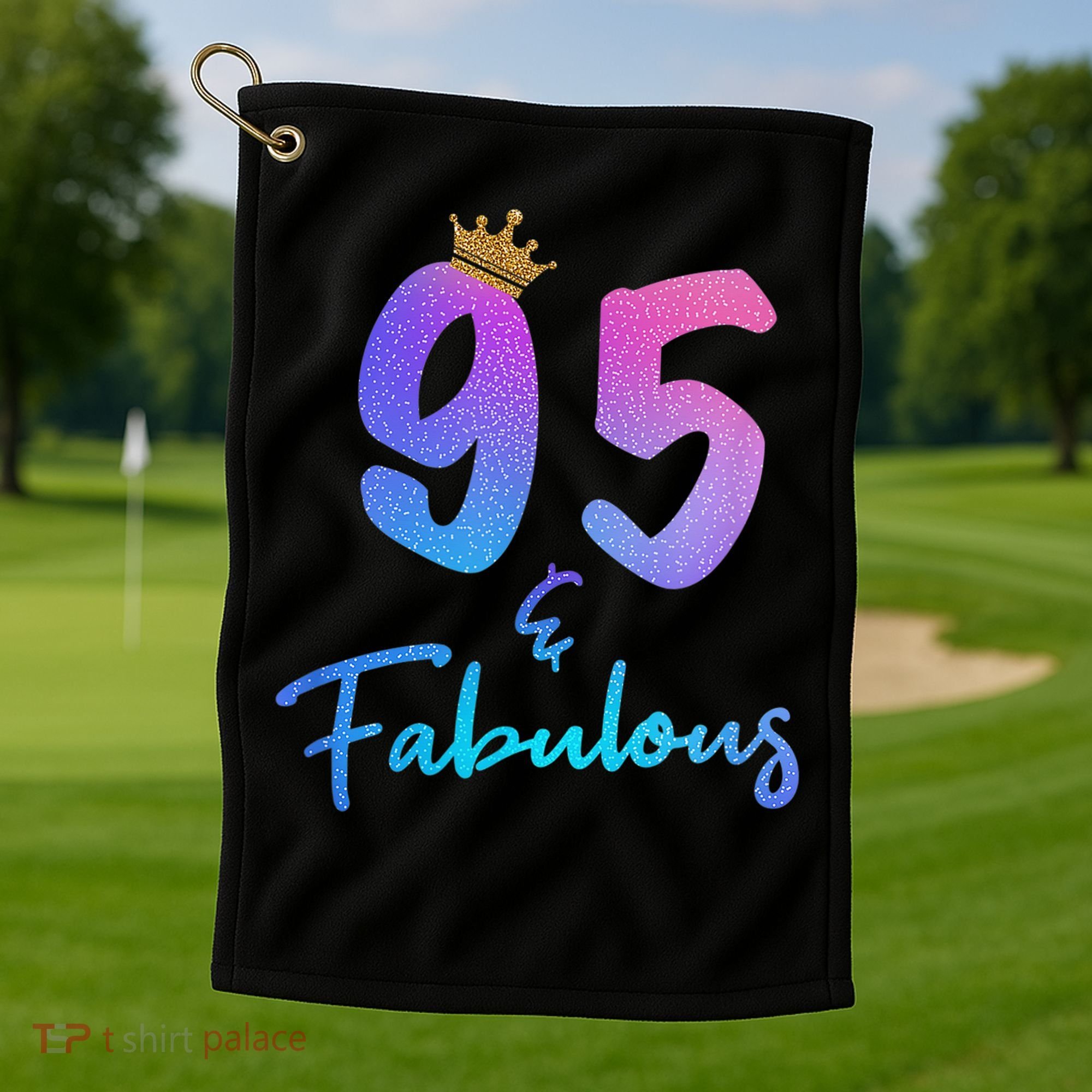 95 And Fabulous 95th Birthday 95 Years Old Bday Gift Golf Towel