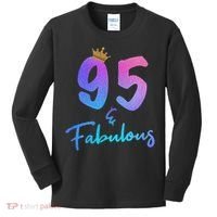 95 And Fabulous 95th Birthday 95 Years Old Bday Gift Kids Long Sleeve Shirt thumb 0