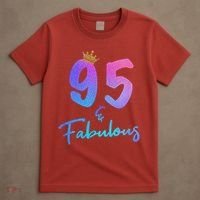95 And Fabulous 95th Birthday 95 Years Old Bday Gift T-Shirt thumb 4