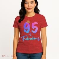 95 And Fabulous 95th Birthday 95 Years Old Bday Gift Women's T-Shirt thumb 4