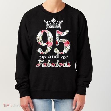 95 And Fabulous Queen 95th Birthday Present Women's Sweatshirt