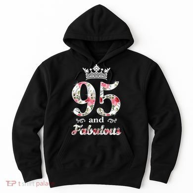 95 And Fabulous Queen 95th Birthday Present Hoodie
