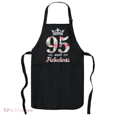 95 And Fabulous Queen 95th Birthday Present Apron