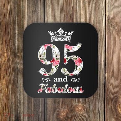 95 And Fabulous Queen 95th Birthday Present Coaster