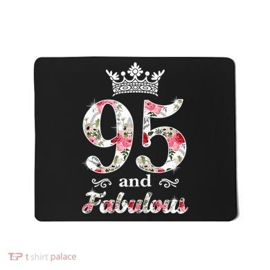 95 And Fabulous Queen 95th Birthday Present Mousepad