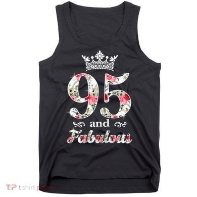 95 And Fabulous Queen 95th Birthday Present Tank Top
