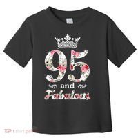 95 And Fabulous Queen 95th Birthday Present Toddler T-Shirt thumb 0