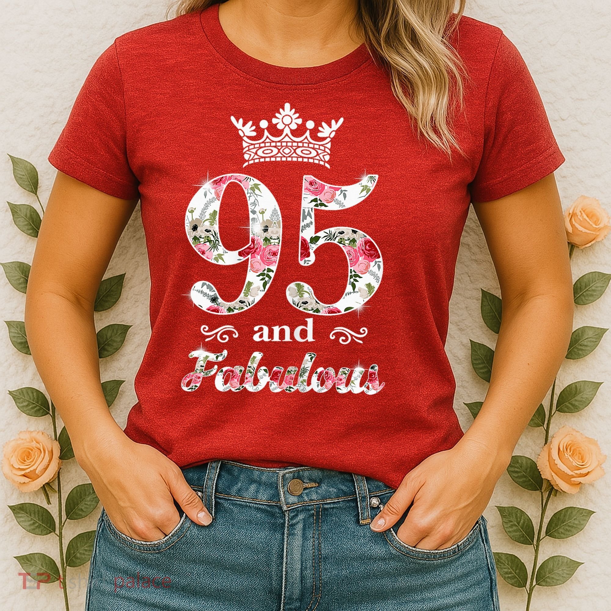 95 And Fabulous Queen 95th Birthday Present Women's T-Shirt