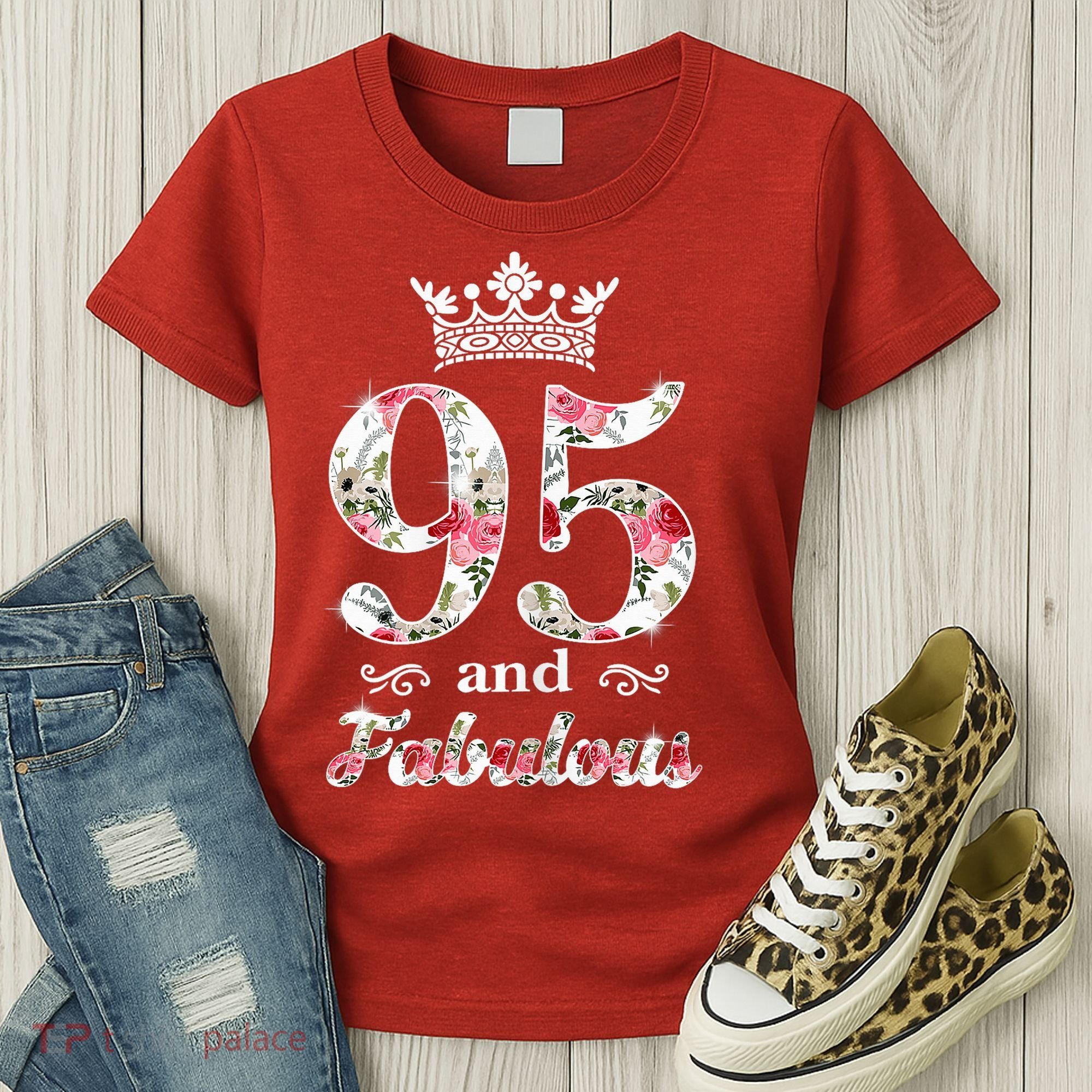 95 And Fabulous Queen 95th Birthday Present Women's T-Shirt