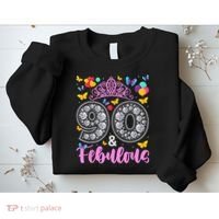 90 And Fabulous 90 Years Old 90th Birthday Sweatshirt thumb 2