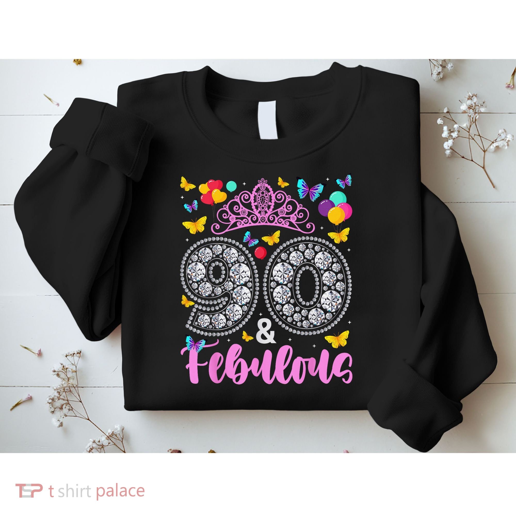 90 And Fabulous 90 Years Old 90th Birthday Sweatshirt