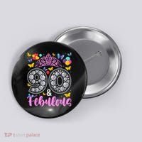 90 And Fabulous 90 Years Old 90th Birthday Button thumb 0