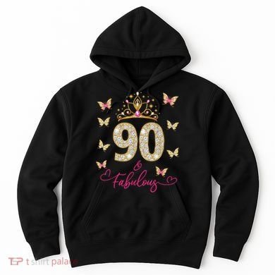 90 And Fabulous 90 Years Old 90th Birthday Hoodie
