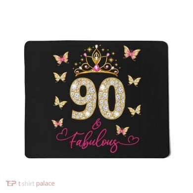 90 And Fabulous 90 Years Old 90th Birthday Mousepad
