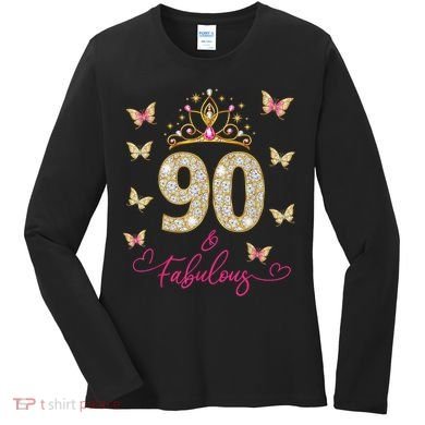 90 And Fabulous 90 Years Old 90th Birthday Women's Long Sleeve Shirt