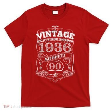 90th Birthday 1936 Vintage Quality Without Compromise  T-Shirt