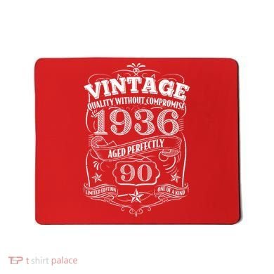 90th Birthday 1936 Vintage Quality Without Compromise  Mousepad