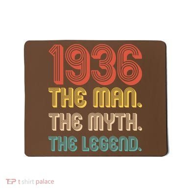 90th Birthday 1936 The Man Myth The Legend Mousepad