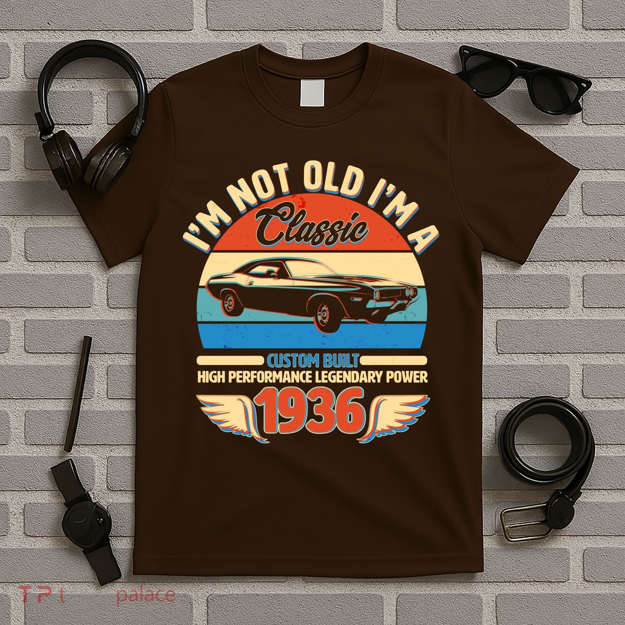 90 Birthday 1936 I'm Not Old I'm A Classic Custom Built Vintage Muscle Car T-Shirt
