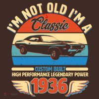 90 Birthday 1936 I'm Not Old I'm A Classic Custom Built Vintage Muscle Car T-Shirt thumb 7