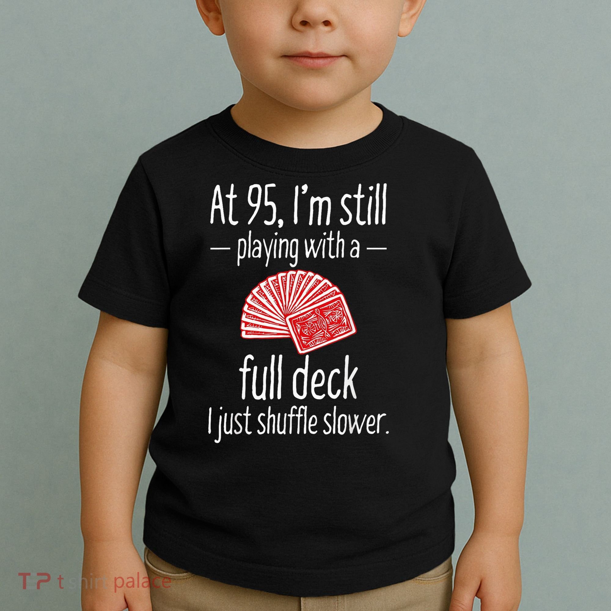 95th Birthday 95 Year Old Cards Toddler T-Shirt