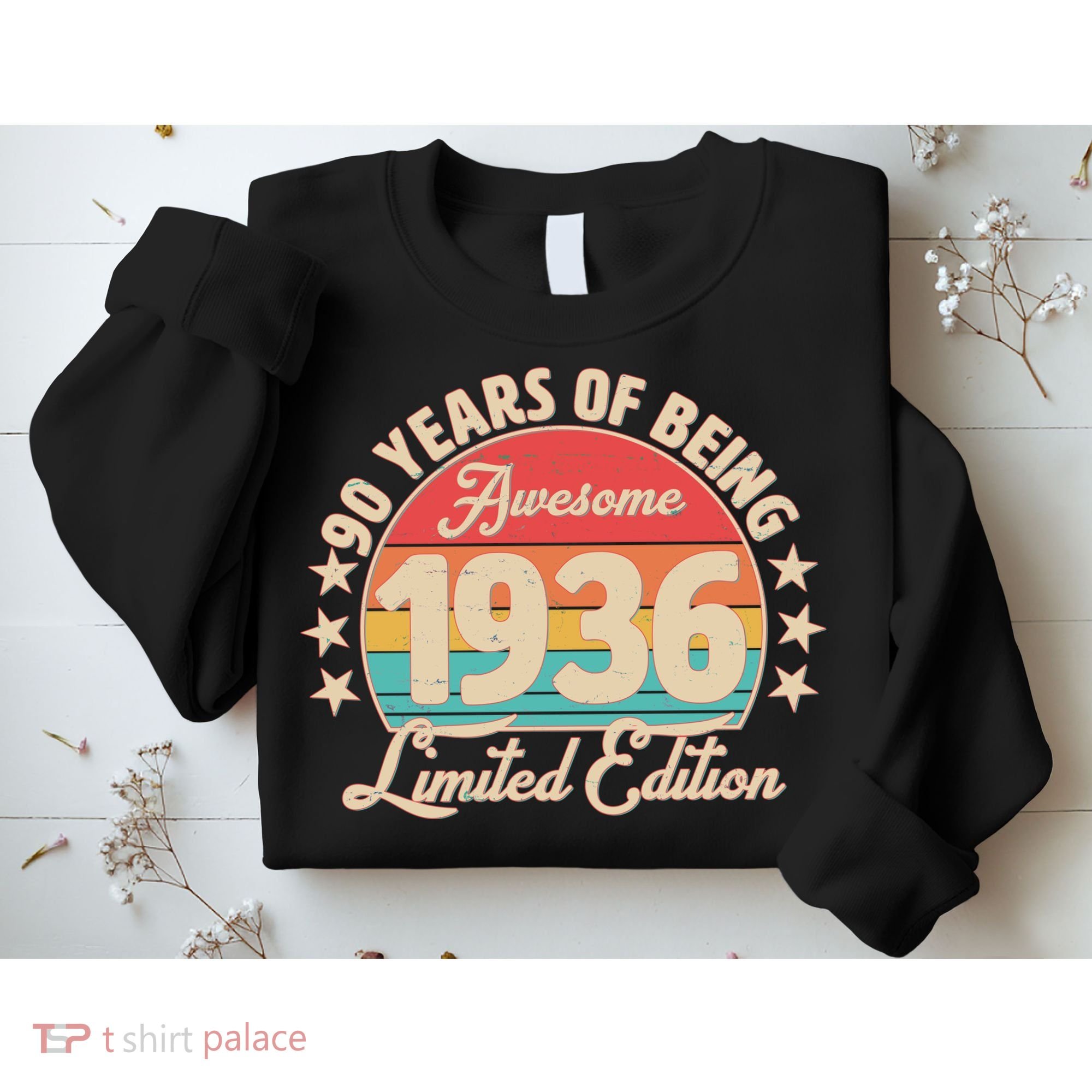 90th Birthday 90 Years Of Being Awesome 1936 Limited Edition Sweatshirt