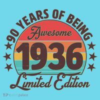90th Birthday 90 Years Of Being Awesome 1936 Limited Edition Button thumb 1