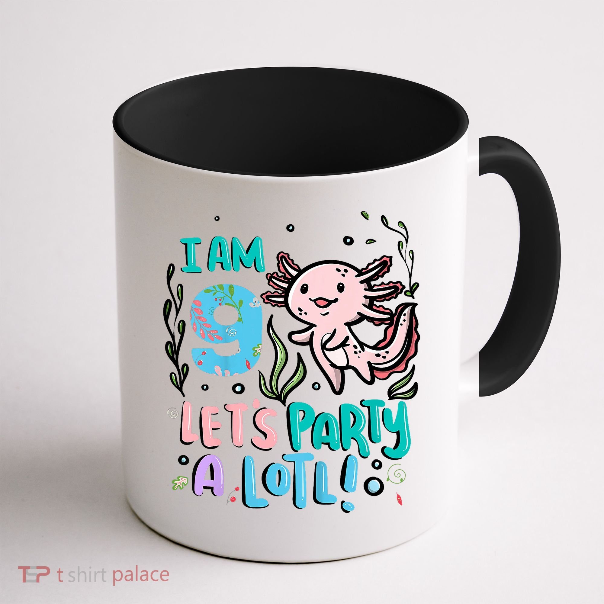 9th Birthday Axolotl - I Am 9 Let's Party A Lotl Coffee Mug