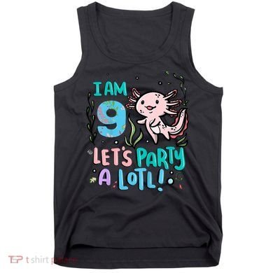 9th Birthday Axolotl - I Am 9 Let's Party A Lotl Tank Top