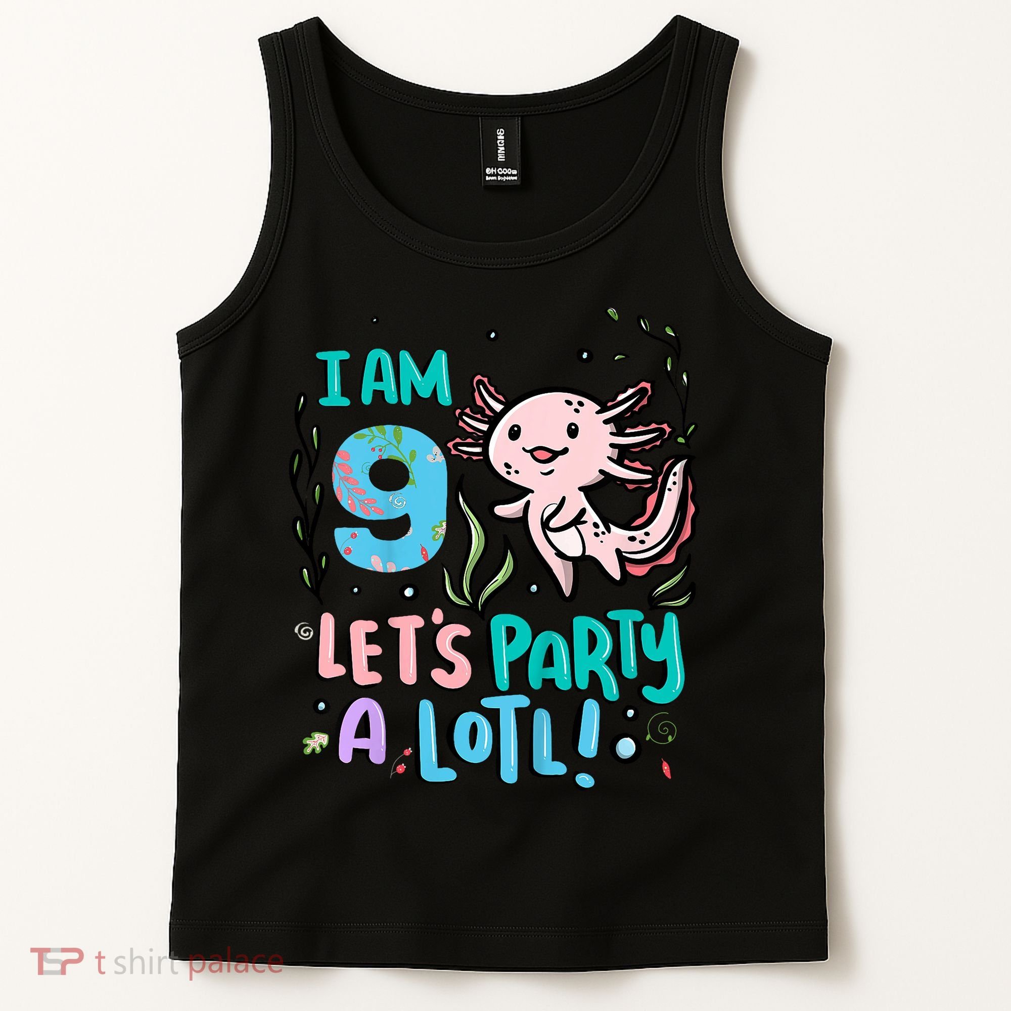 9th Birthday Axolotl - I Am 9 Let's Party A Lotl Tank Top