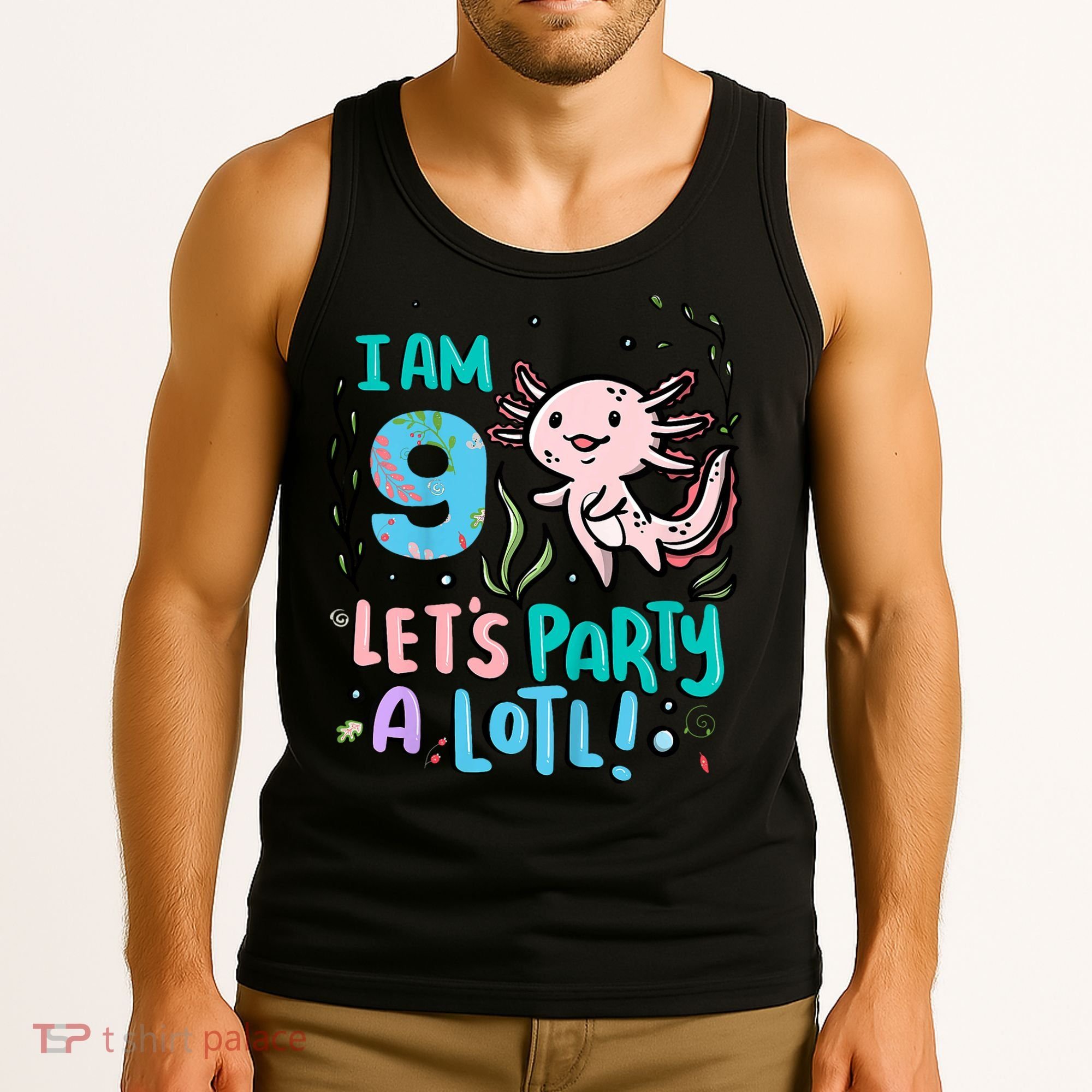 9th Birthday Axolotl - I Am 9 Let's Party A Lotl Tank Top