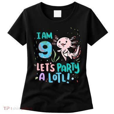 9th Birthday Axolotl - I Am 9 Let's Party A Lotl Women's T-Shirt
