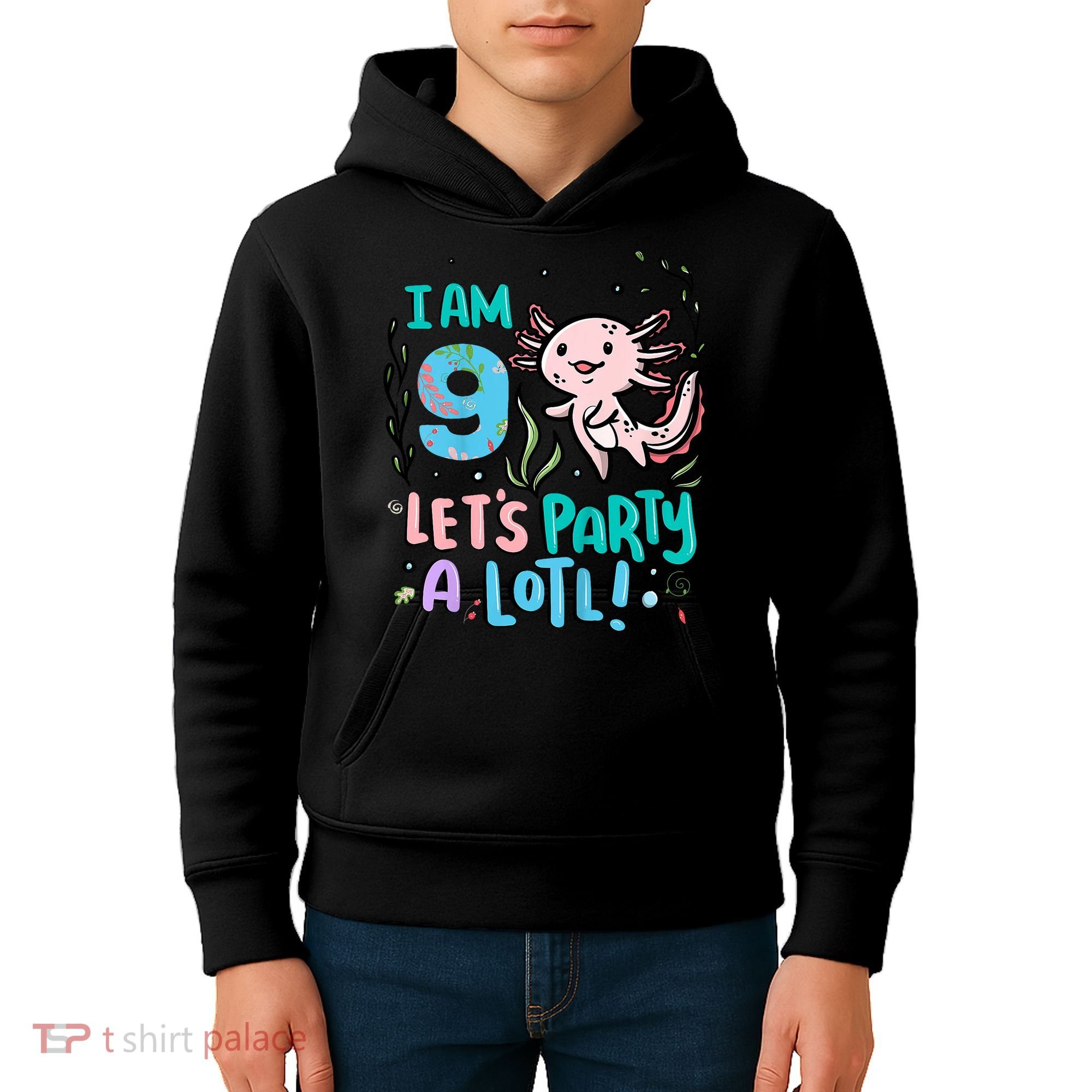 9th Birthday Axolotl - I Am 9 Let's Party A Lotl Kids Hoodie