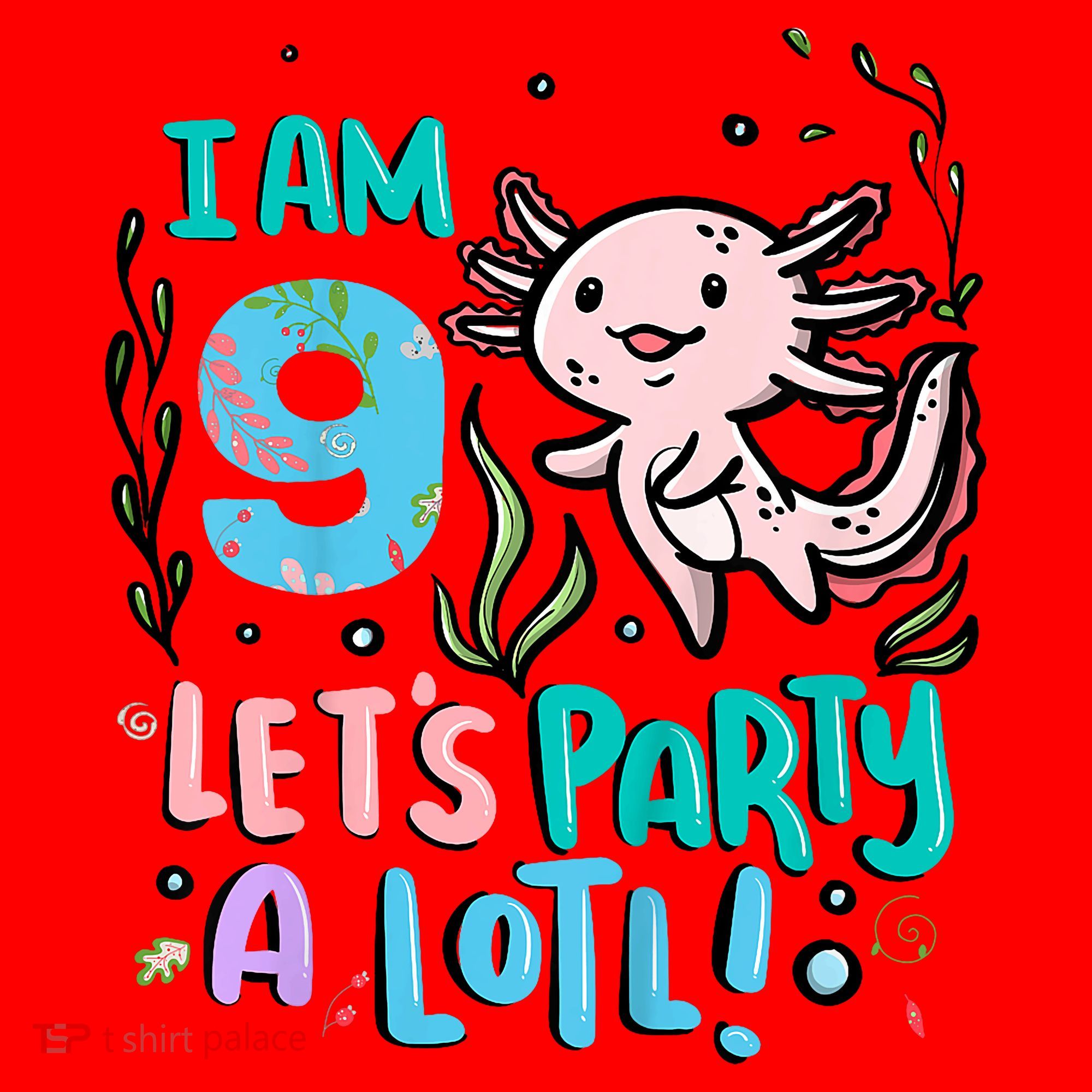 9th Birthday Axolotl - I Am 9 Let's Party A Lotl Santa Hat