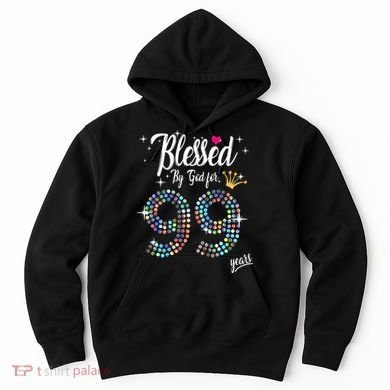 99th Birthday Blessed By God For 99 Years Anniversary Hoodie