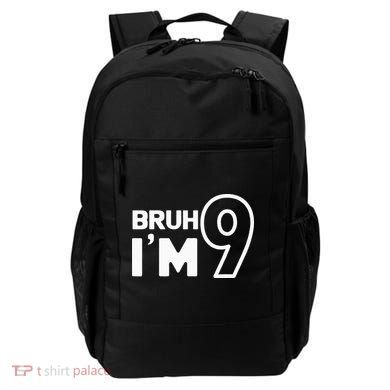 9th Birthday Bruh I’m 9 Year Old Nine Nineth Party Backpack