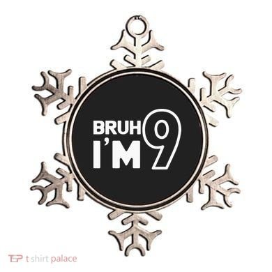 9th Birthday Bruh I’m 9 Year Old Nine Nineth Party Ornament