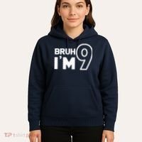 9th Birthday Bruh I’m 9 Year Old Nine Nineth Party Hoodie thumb 5