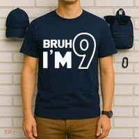 9th Birthday Bruh I’m 9 Year Old Nine Nineth Party T-Shirt thumb 6
