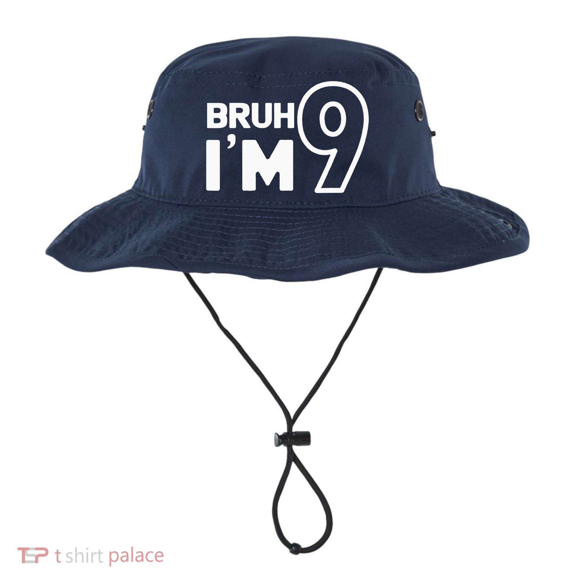 9th Birthday Bruh I’m 9 Year Old Nine Nineth Party Bucket Hat