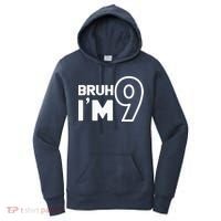 9th Birthday Bruh I’m 9 Year Old Nine Nineth Party Women's Hoodie thumb 0