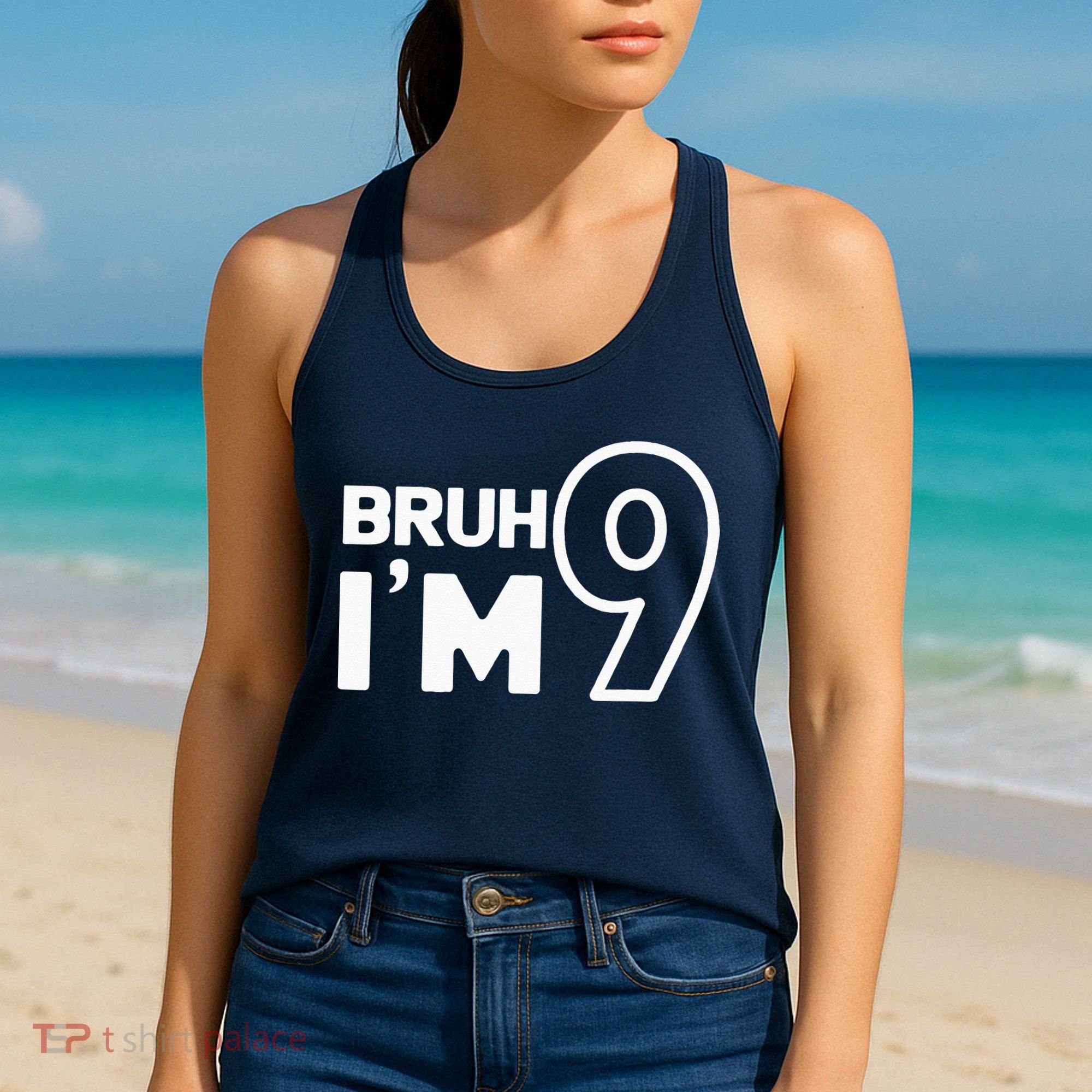 9th Birthday Bruh I’m 9 Year Old Nine Nineth Party Women's Tank Top