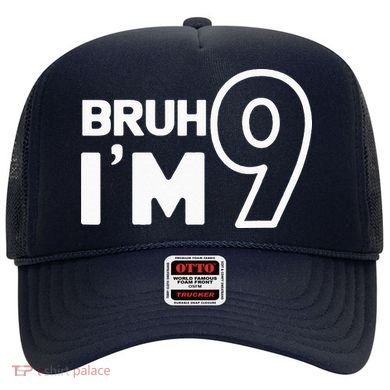 9th Birthday Bruh I’m 9 Year Old Nine Nineth Party Hat